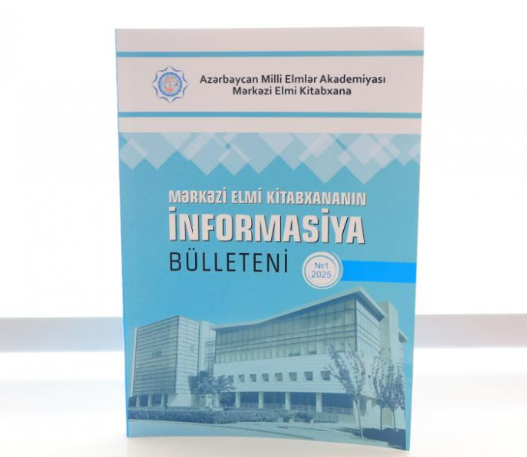 Mərkəzi Elmi Kitabxananın İnformasiya Bülleteni: №1 (2025)