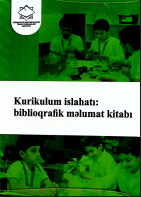Kurikulum islahatı: biblioqrafik məlumat kitabı