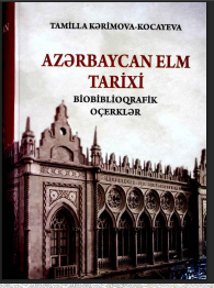 Azərbaycan elm tarixi: biobiblioqrafik oçerklər. I hissə (A-K)