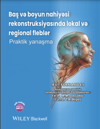 Baş və boyun nahiyəsi rekonstruksiyasında lokal və regional flebler. Praktik yanaşma.