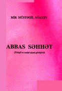 Abbas Səhhət. (Fəlsəfi və sosial-siyasi görüşləri)