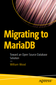 Migrating to MariaDB: Toward an Open Source Database Solution