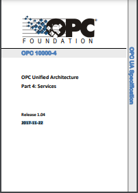 OPC Unified Architecture Part 4: Services. Release 1.04. 2017-11-22