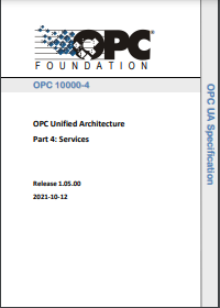 OPC Unified Architecture Part 4: Services. Release 1.05.00. 2021 -10 -12