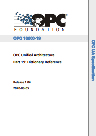 OPC Unified Architecture Part 19: Dictionary Reference. Release 1.04. 2020-03-05