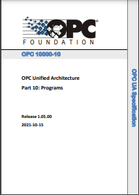 OPC Unified Architecture Part 10: Programs. Release 1.05.00. 2021-10-15
