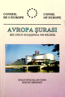 Avropa şurası biz onun haqqında nə bilirik