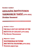 Geologiya İnstitutunun yarıməsrlik tarixi (1976-2026). Direktor fenomeni