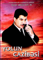 Yolun cazibəsi. Elşad Abdullayev - 50