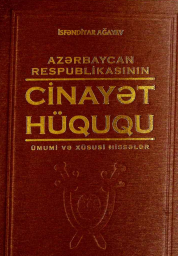 Azərbaycan Respublikasının Cinayət hüququ (Ümumi və Xüsusi hissələr)