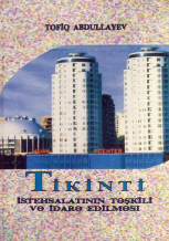 Tikinti istehsalatınım təşkili və idarə edilməsi