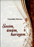 Səsim, ünüm, harayım