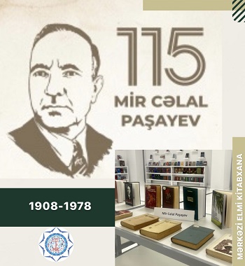 "MEK-də görkəmli alim və yazıçı Mir Cəlal Paşayevin 115 illik yubileyi münasibətilə sərgi təşkil olunub"